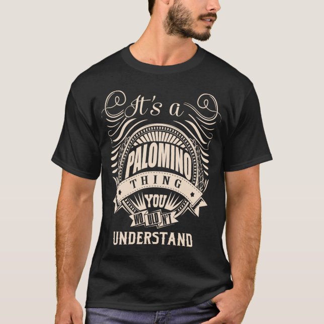 Camiseta É uma coisa do PALOMINO que você não entenderia (Frente)