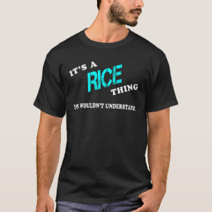 Camiseta É uma coisa do RICE que você não entenderia