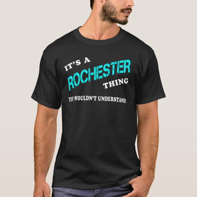 Camiseta É uma coisa do ROCHESTER que você não entenderia (Frente)