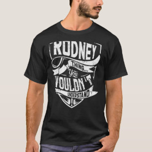 Camiseta É uma coisa do Rodney, você não entenderia
