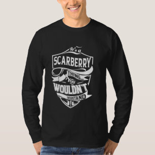 Camiseta É uma coisa do SCARBERRY que você não entenderia G