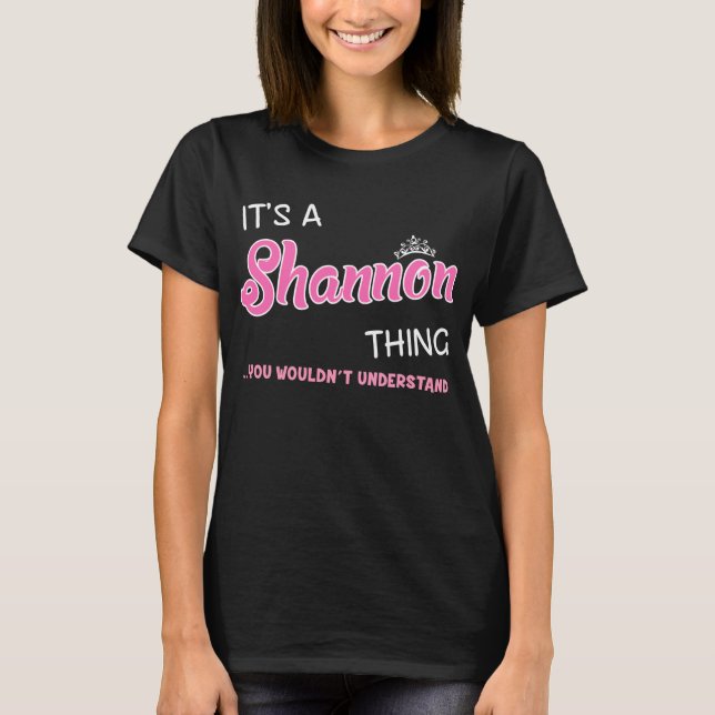 Camiseta É uma coisa do Shannon que você não entenderia (Frente)