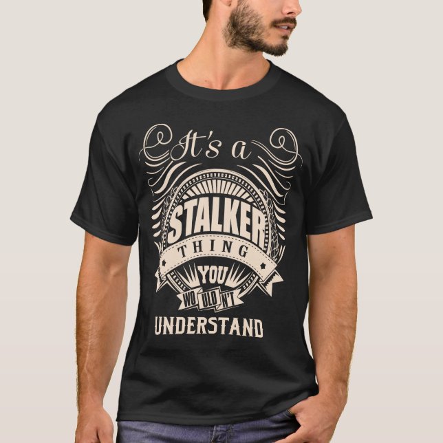 Camiseta É uma coisa do STALKER que você não entenderia (Frente)