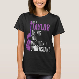 Camiseta É uma coisa do Taylor que você não entenderia engr