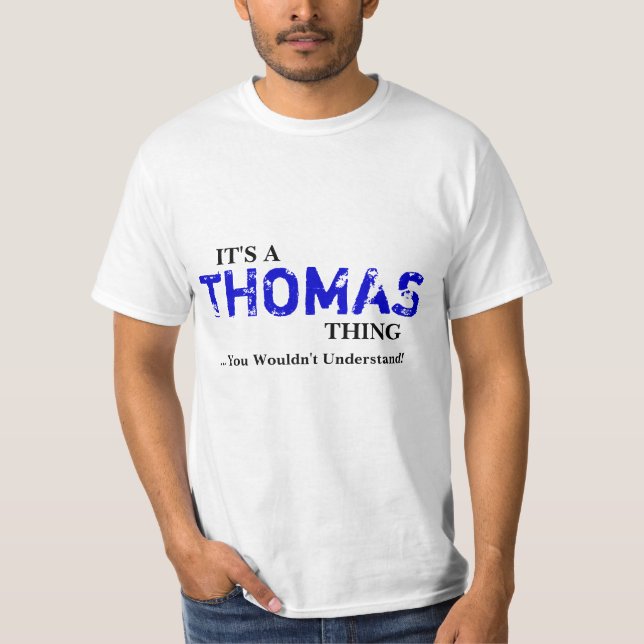 Camiseta É uma coisa do THOMAS... que você não entenderia! (Frente)