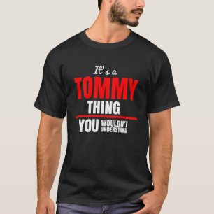 Camiseta É uma coisa do Tommy que você não entenderia o 