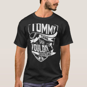 Camiseta É uma coisa do Tommy, você não entenderia
