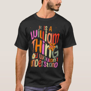 Camiseta É uma coisa do William que você não entenderia Gro