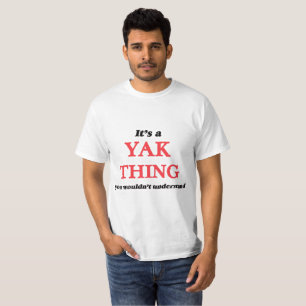 Camiseta É uma coisa dos iaques, você não compreenderia