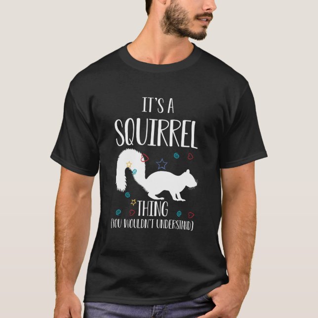Camiseta É uma coisa esquilo que você não entenderia (Frente)