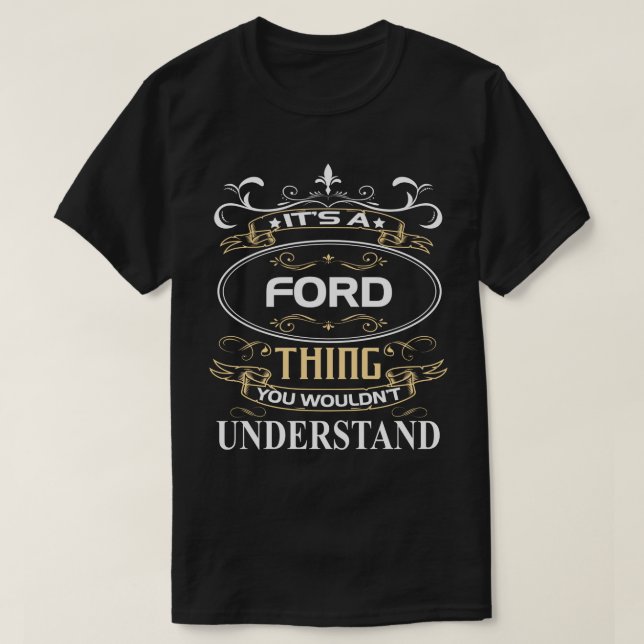 Camiseta É uma coisa Ford que você não entenderia (Frente do Design)