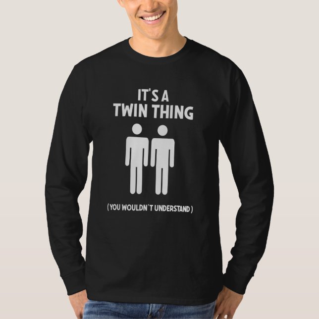 Camiseta É uma coisa gêmea para mulheres gêmeas Irmãs Homen (Frente)