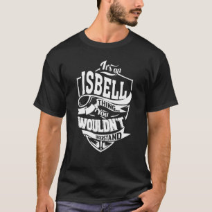 Camiseta É uma coisa ISBELL