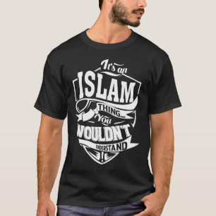 Camiseta É uma coisa ISLAM que você não entenderia