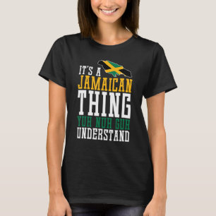 Camiseta É uma coisa jamaicana que você não entende Jamai