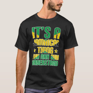 Camiseta É uma coisa jamaicana que você não entende Jamai