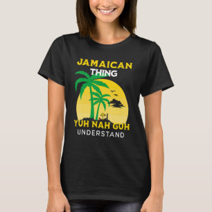 Camiseta É uma coisa jamaicana que você não entende o Jama