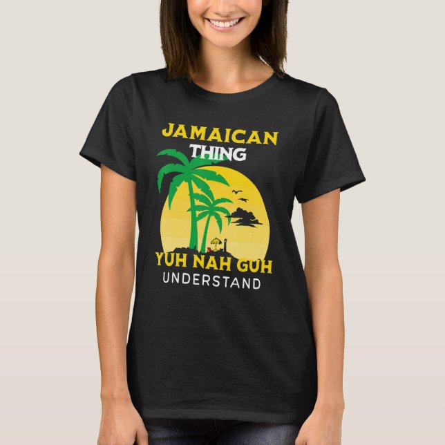 Camiseta É uma coisa jamaicana que você não entende o Jama (Frente)