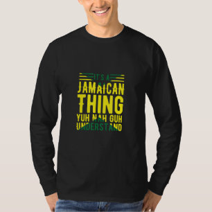 Camiseta É uma Coisa Jamaicana Que Você Não Vai Entender Em