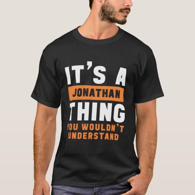Camiseta É Uma Coisa Jonathan Que Você Não Entenderia Jona (Frente)