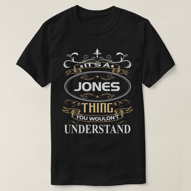 Camiseta É uma coisa Jones que você não entenderia (Frente do Design)