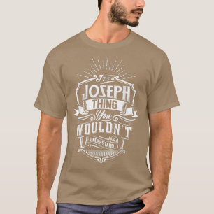 Camiseta É Uma Coisa JOSEPH Que Você Não Entenderia Família