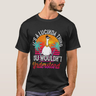 Camiseta É uma coisa Lucinda que você não entenderia Lucin