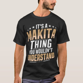 Camiseta É uma coisa Makita que você não entenderia pessoal