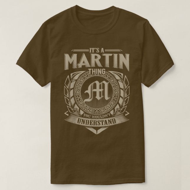 Camiseta É uma coisa MARTIN que você não entenderia o nome  (Frente do Design)