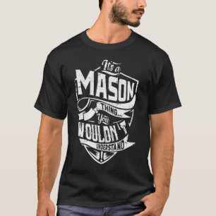 Camiseta É uma coisa MASON, você não entenderia