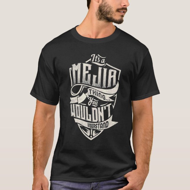 Camiseta É uma coisa MEJIA que você não entenderia clássica (Frente)
