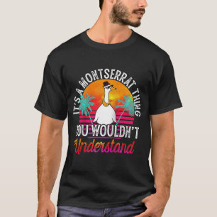 Camiseta É uma coisa Montserrat que você não entenderia