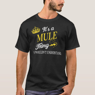 Camiseta É uma coisa MULE que você não entenderia