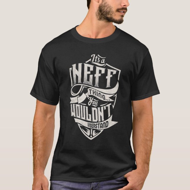Camiseta É uma coisa NEFF que você não entenderia clássica (Frente)