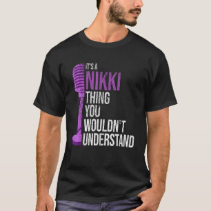 Camiseta É uma coisa Nikki que você não entenderia engraçad