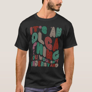 Camiseta É uma coisa Olga que você não entenderia Retro G