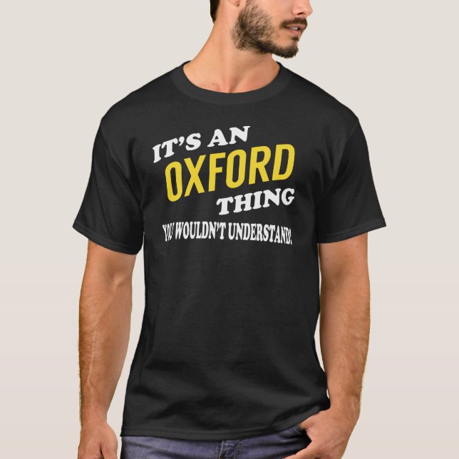 Camiseta É uma coisa OXFORD que você não entenderia (Frente)
