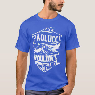 Camiseta É uma coisa PAOLUCCI que você não entenderia Prese