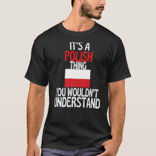 Camiseta É Uma Coisa Polonesa Que Você Não Entenderia Polôn