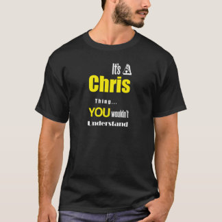Camiseta É uma coisa que de Chris você não compreenderia