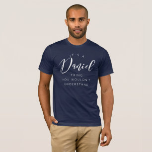 Camiseta É uma coisa que de Daniel você não compreenderi