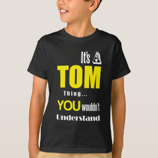 Camiseta É uma coisa que de Tom você não compreenderia