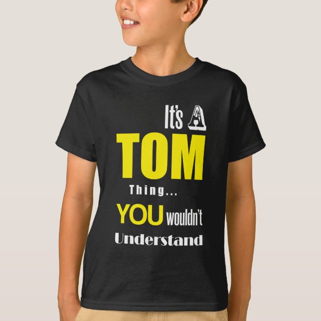 Camiseta É uma coisa que de Tom você não compreenderia (Frente)