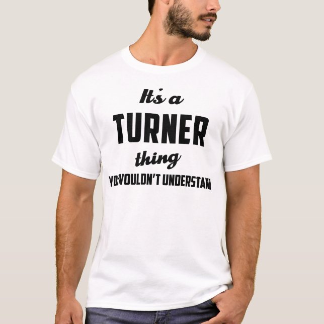 Camiseta É uma coisa que de Turner você não compreenderia (Frente)
