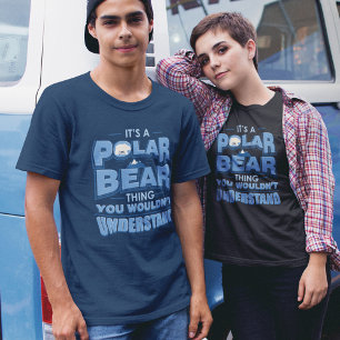 Camiseta É uma coisa que do urso polar você não