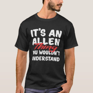 Camiseta É uma coisa que você não entenderia Allen