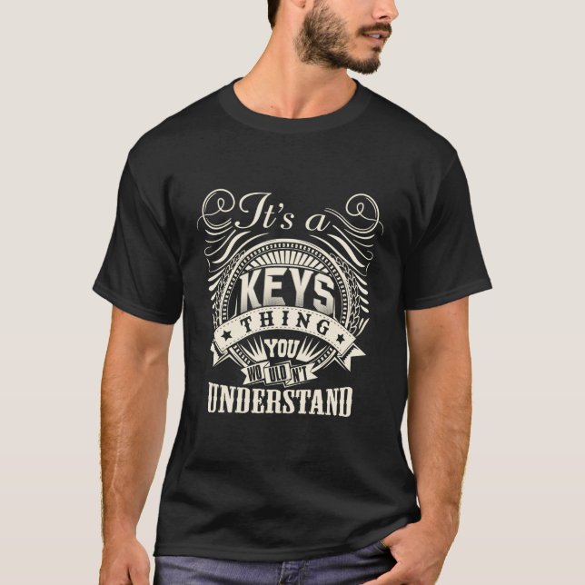 Camiseta É Uma Coisa Que Você Não Entenderia As Chaves (Frente)