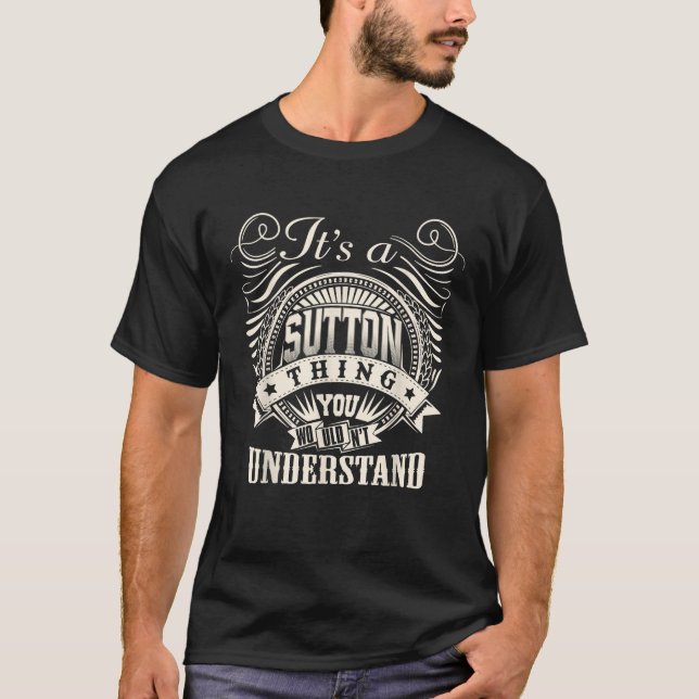 Camiseta É uma coisa que você não entenderia SUTTON (Frente)