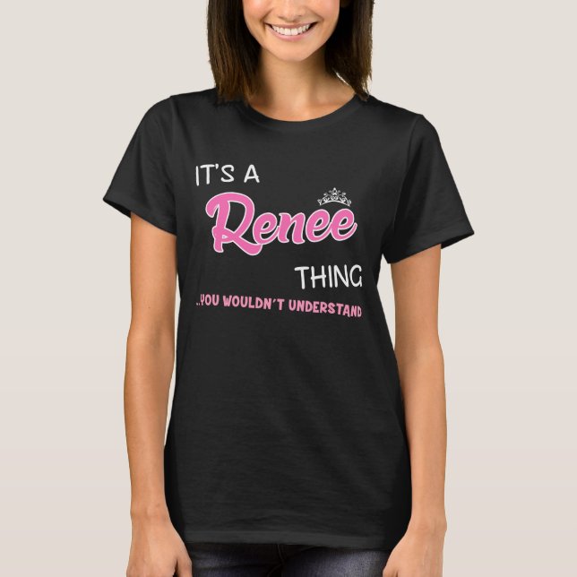 Camiseta É uma coisa Renee que você não entenderia (Frente)