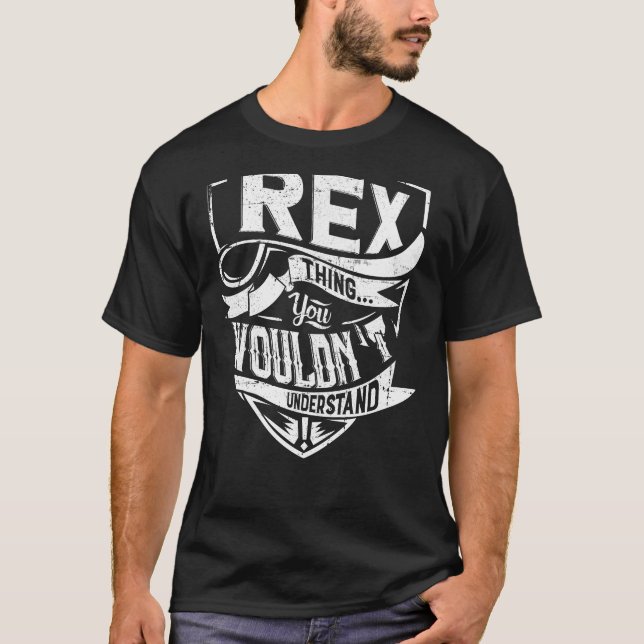 Camiseta É uma coisa Rex, você não entenderia (Frente)